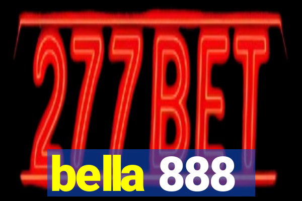 bella 888