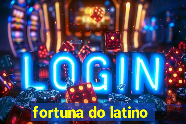 fortuna do latino