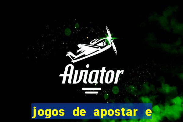 jogos de apostar e ganhar dinheiro