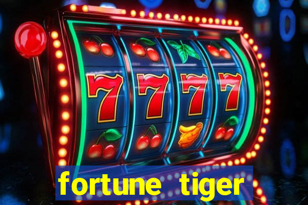 fortune tiger aposta 1 real