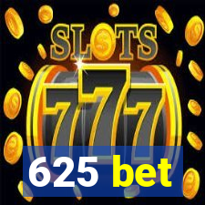 625 bet