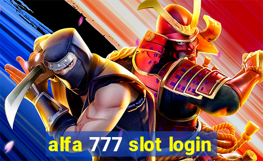 alfa 777 slot login