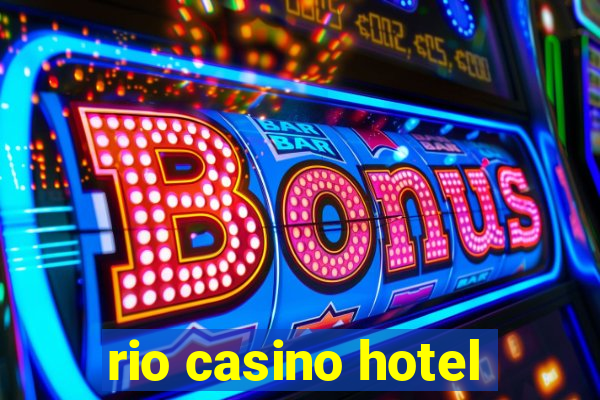 rio casino hotel