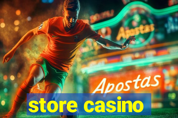 store casino