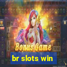 br slots win