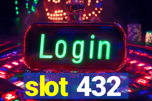 slot 432