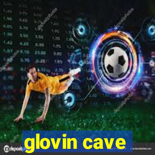 glovin cave