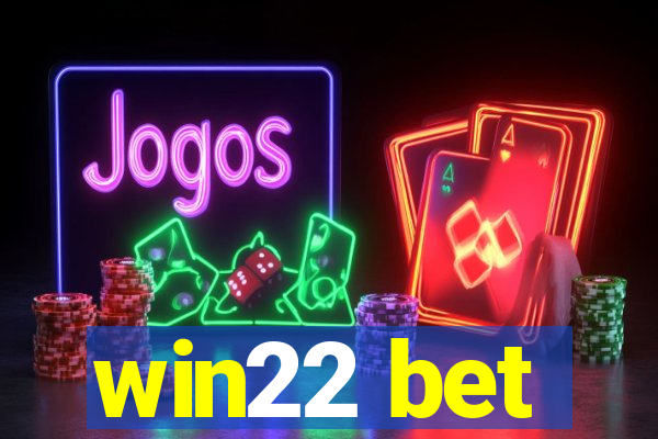 win22 bet