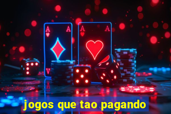 jogos que tao pagando