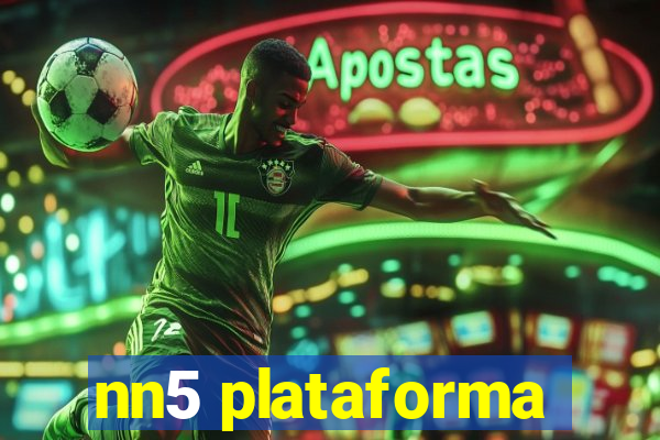 nn5 plataforma