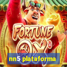 nn5 plataforma