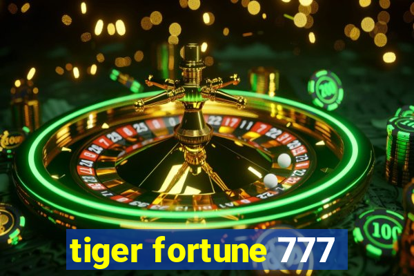 tiger fortune 777