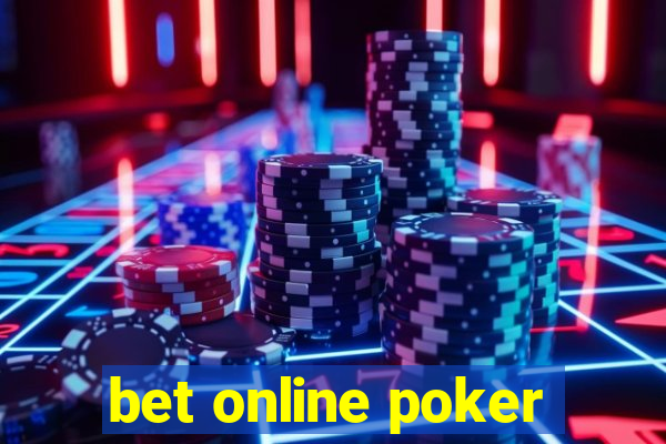 bet online poker