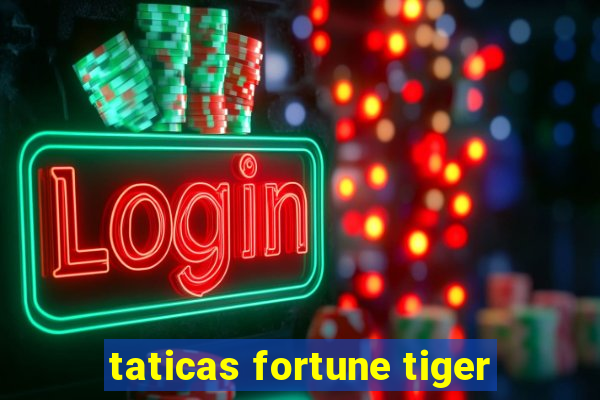 taticas fortune tiger