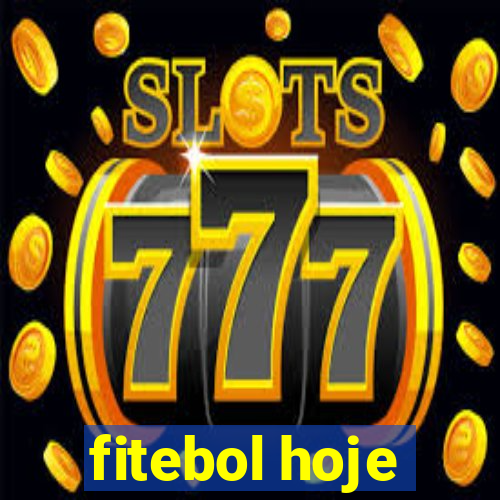 fitebol hoje