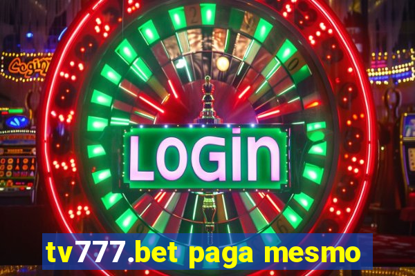 tv777.bet paga mesmo