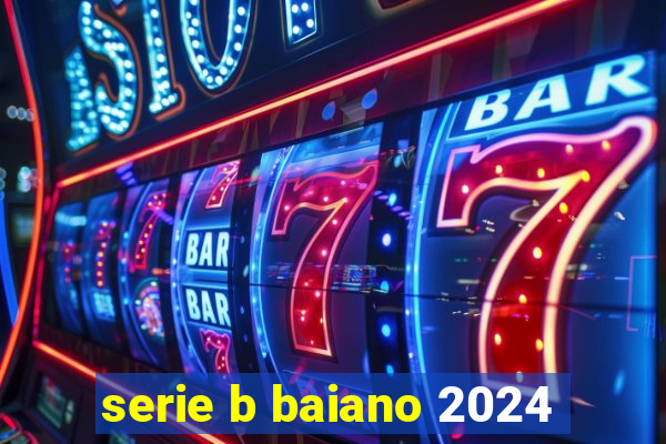 serie b baiano 2024