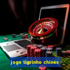 jogo tigrinho chines