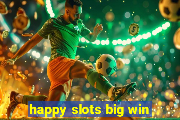 happy slots big win