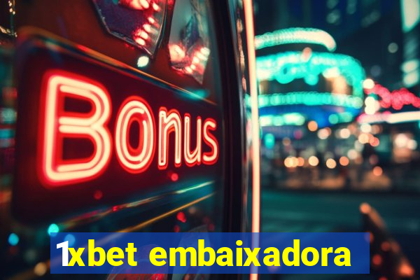 1xbet embaixadora