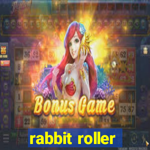 rabbit roller