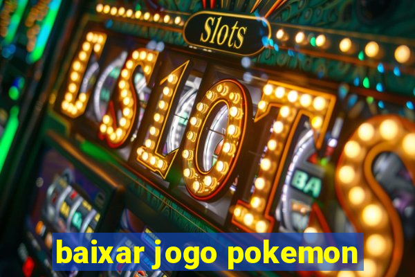 baixar jogo pokemon