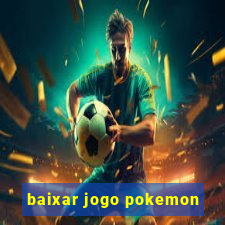 baixar jogo pokemon