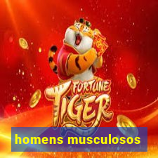 homens musculosos