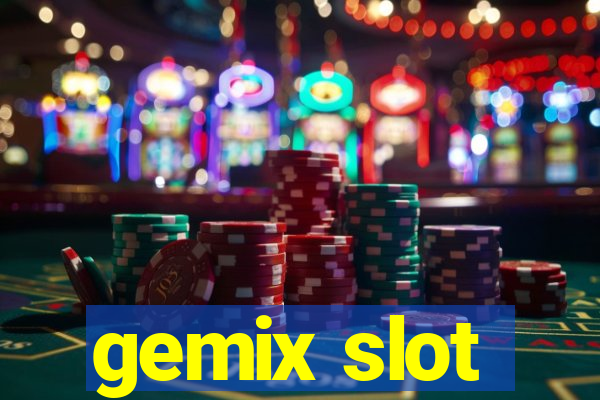 gemix slot