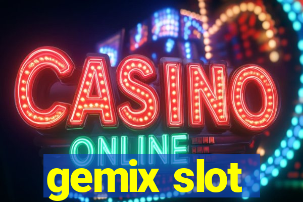 gemix slot