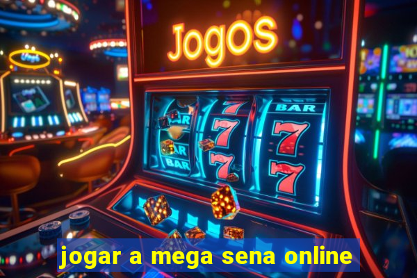 jogar a mega sena online