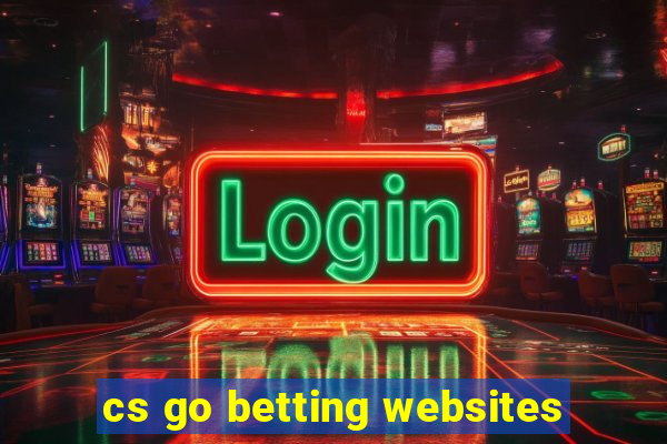 cs go betting websites