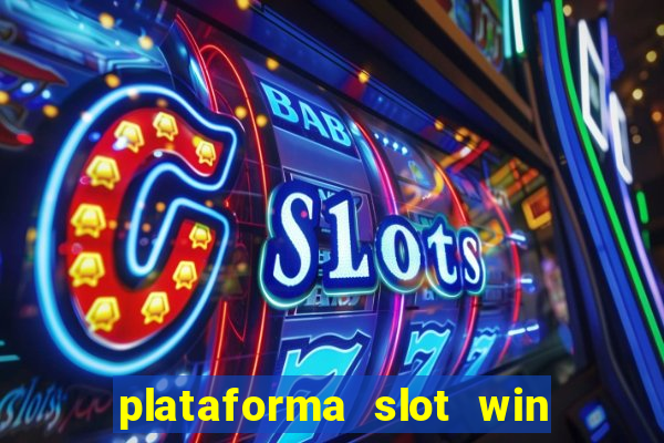 plataforma slot win paga mesmo