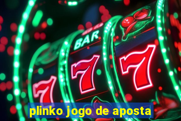 plinko jogo de aposta