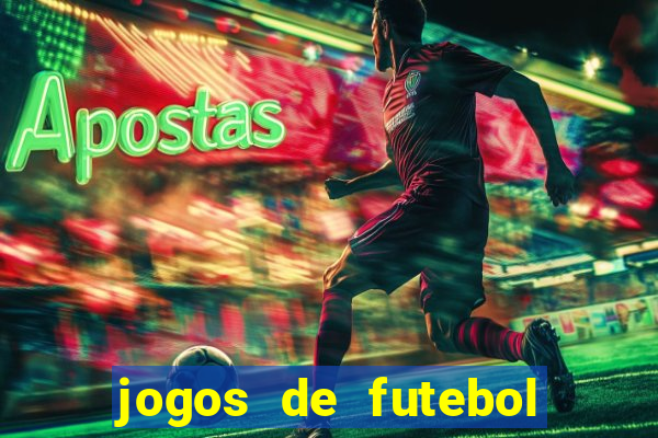 jogos de futebol aposta online