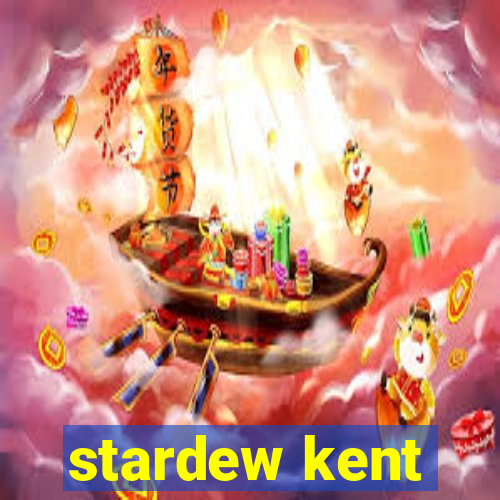 stardew kent