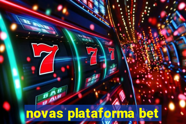 novas plataforma bet