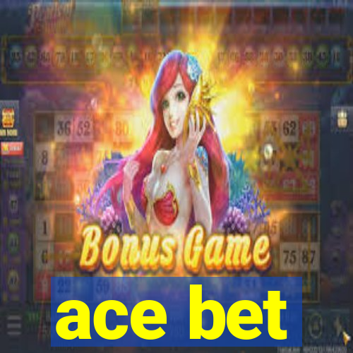 ace bet