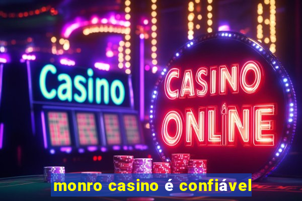 monro casino é confiável