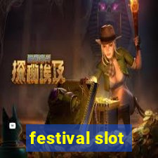 festival slot