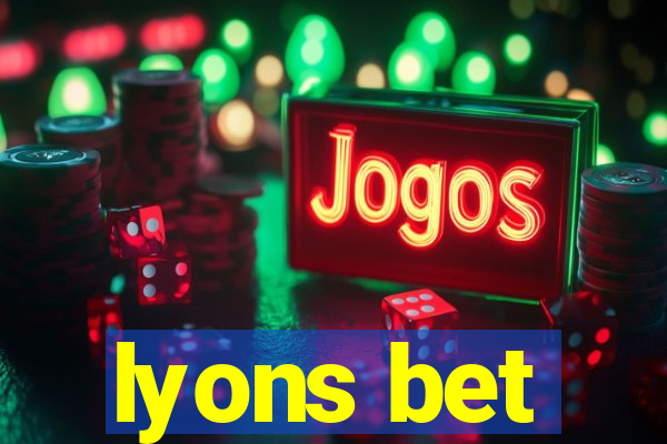 lyons bet