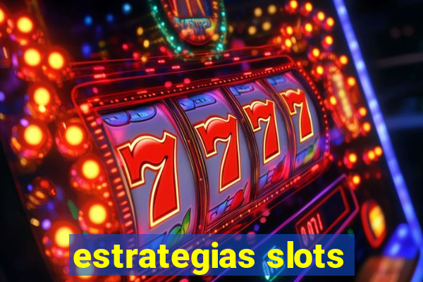 estrategias slots