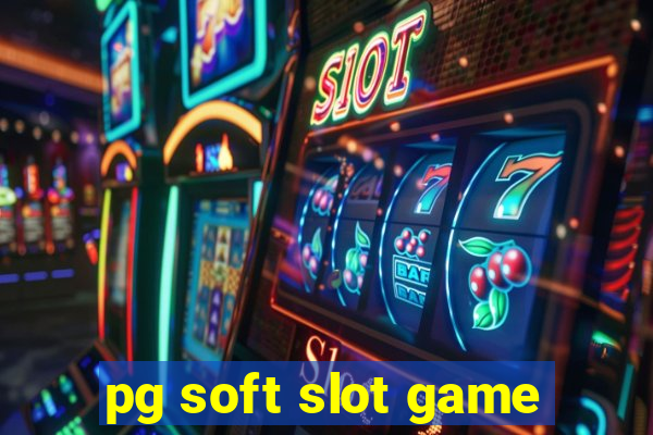 pg soft slot game