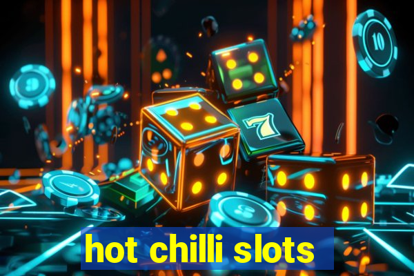 hot chilli slots