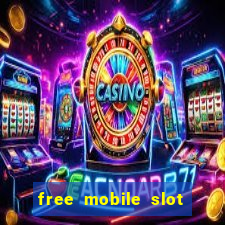 free mobile slot machine games