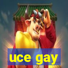 uce gay