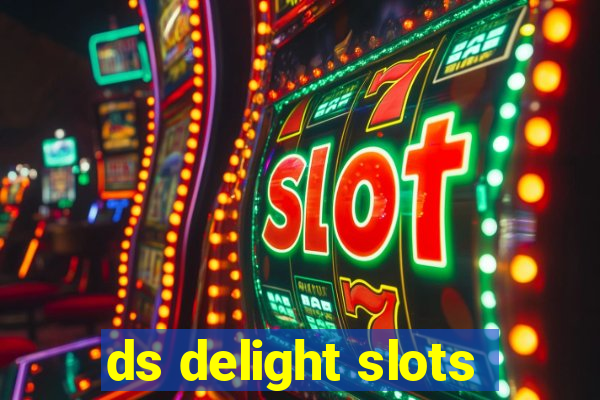 ds delight slots