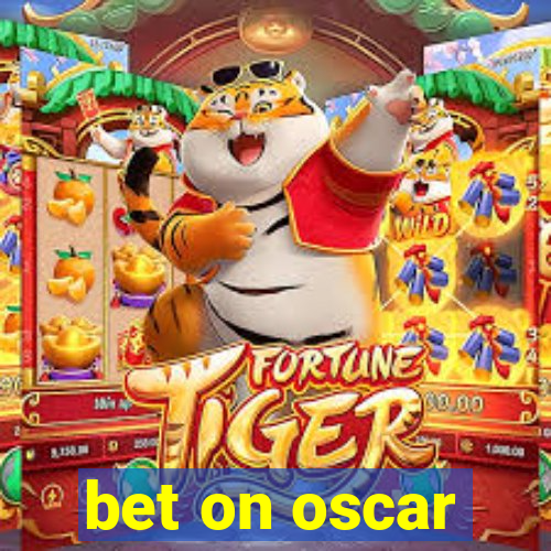 bet on oscar