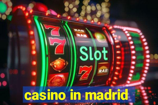 casino in madrid