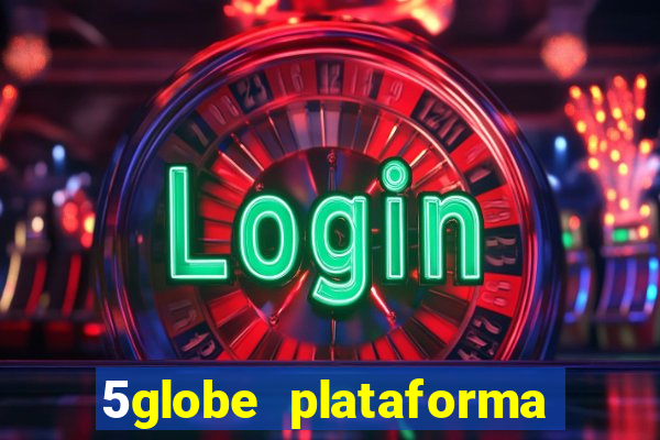 5globe plataforma de jogos